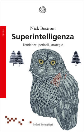 Nick Bostrom:   Superintelligenza Tendenze, pericoli, strategie